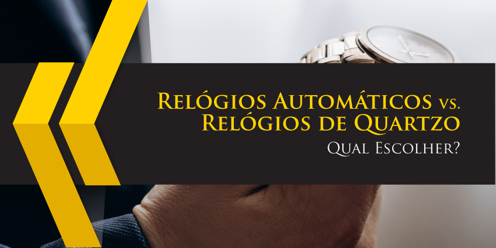 Relógios Automáticos vs. Relógios de Quartzo: Qual Escolher?