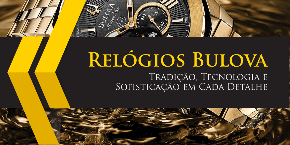 Relógios Bulova: Tradição, Tecnologia e Sofisticação em Cada Detalhe